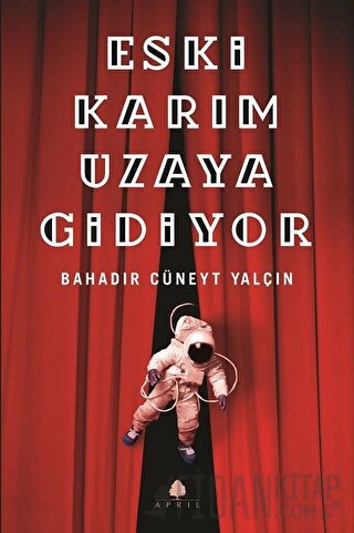 Eski Karım Uzaya Gidiyor Bahadır Cüneyt Yalçın