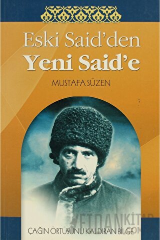 Eski Said’den Yeni Said’e