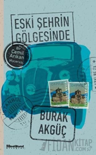 Eski Şehrin Gölgesinde