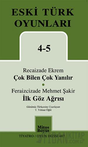 Eski Türk Oyunları 4-5 Çok Bilen Çok Yanılır - İlk Göz Ağrısı
