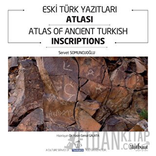 Eski Türk Yazıtları Atlası (Ciltli) Servet Somuncuoğlu