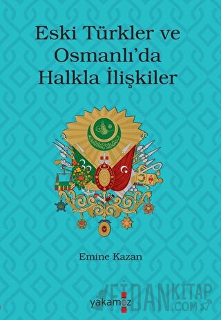 Eski Türkler ve Osmanlı’da Halkla İlişkiler