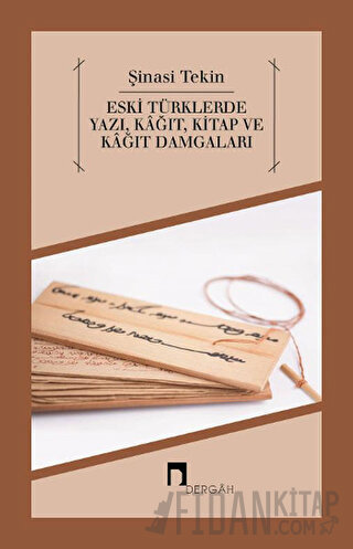 Eski Türklerde Yazı, Kağıt, Kitap ve Kağıt Damgaları