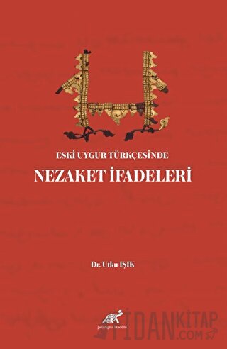 Eski Uygur Türkçesinde Nezaket İfadeleri