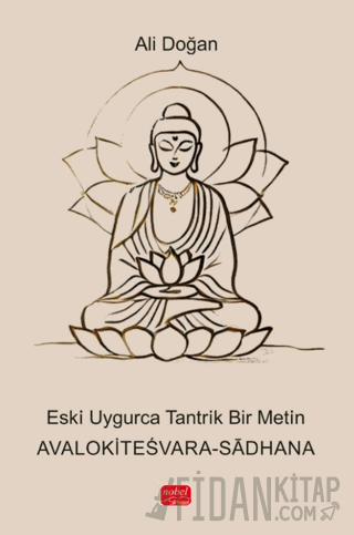 Eski ̇Uygurca Tantrik Bir Metin - Avalokiteśvara-Sādhan