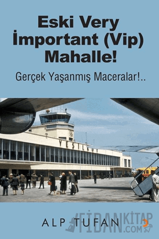 Eski Very İmportant (Vip) Mahalle!