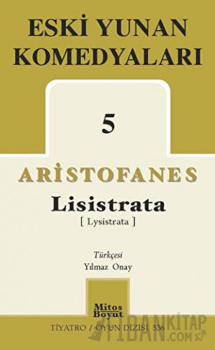 Eski Yunan Komedyaları 5 Lisistrata Aristofanes