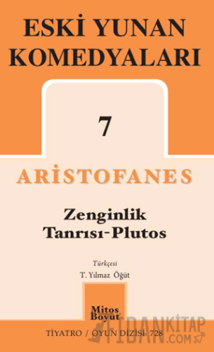 Eski Yunan Komedyaları 7 - Zenginlik Tanrısı - Plutos Aristofanes