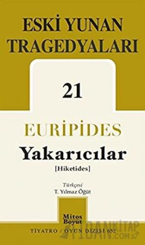Eski Yunan Tragedyaları 21 - Yakarıcılar