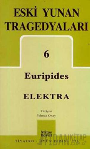Eski Yunan Tragedyaları 6: Elektra Euripides