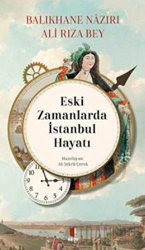 Eski Zamanlarda İstanbul Hayatı Ali Rıza Bey