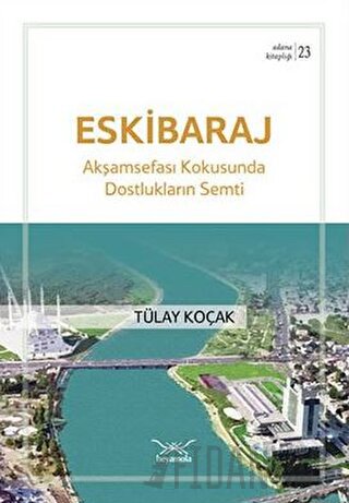 Eskibaraj Dostlukların Semti