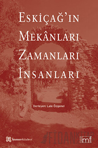 Eskiçağ’ın Mekanları Zamanları İnsanları