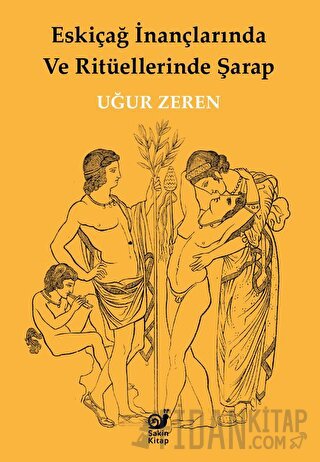 Eskiçağ İnançlarında ve Ritüellerinde Şarap