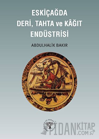 Eskiçağda Deri, Tahta ve Kağıt Endüstrisi