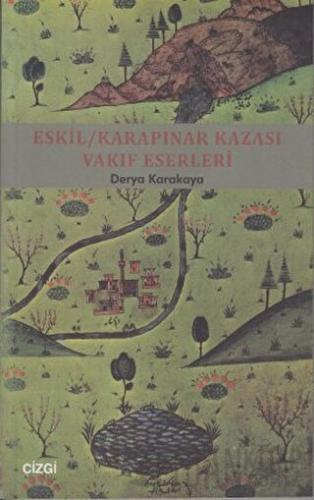 Eskil - Karapınar Kazası Vakıf Eserleri