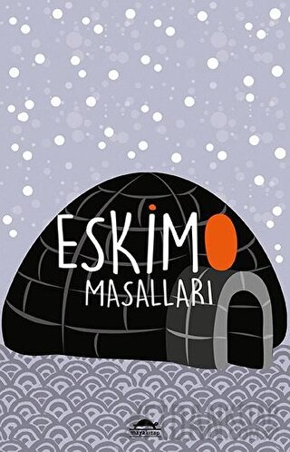 Eskimo Masalları (Özel Ayracıyla)