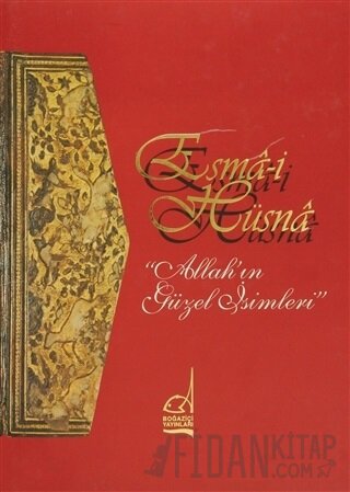 Esma-i Hüsna "Allah'ın Güzel İsimleri" (Ciltli)