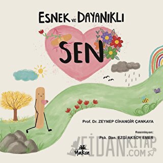 Esnek ve Dayanıklı Sen