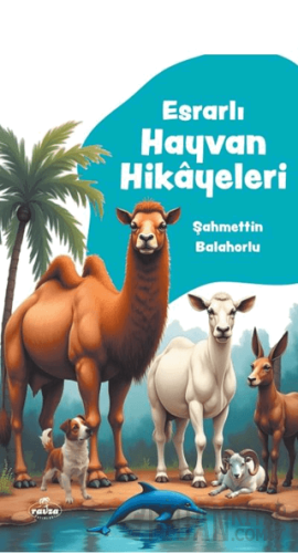 Esrarlı Hayvan Hikayeleri Şahmettin Balahorlu
