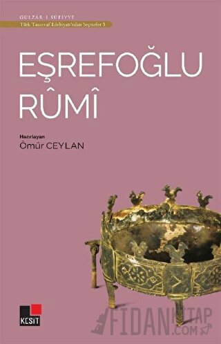 Eşrefoğlu Rumi - Türk Tasavvuf Edebiyatı'ndan Seçmeler 3