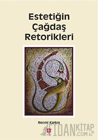 Estetiğin Çağdaş Retorikleri Necmi Karkın