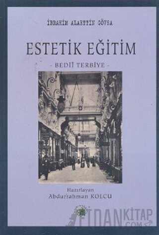 Estetik Eğitim İbrahim Alaettin Gövsa