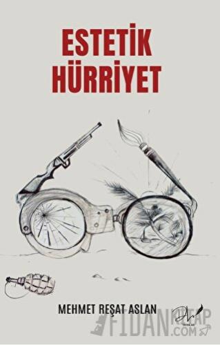 Estetik Hürriyet Mehmet Reşat Aslan