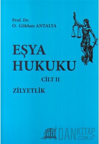 Eşya Hukuku Cilt 2 O. Gökhan Antalya