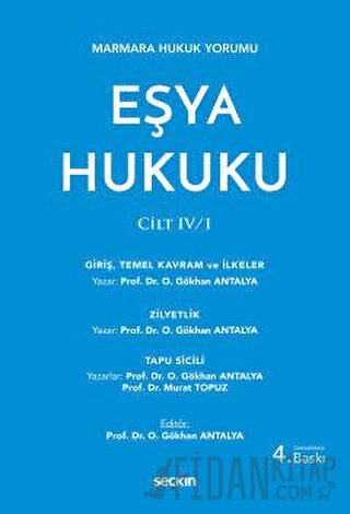Eşya Hukuku CİLT: IV/1 (Ciltli)