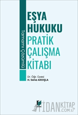 Eşya Hukuku Pratik Çalışma Kitabı