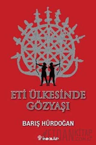 Eti Ülkesinde Gözyaşı
