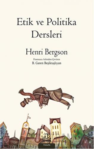 Etik ve Politika Dersleri Henri Bergson