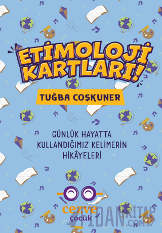 Etimoloji Kartları – Günlük Hayatta Kullandığımız Kelimelerin Hikayeleri