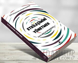 Etkileşimini Yönetmek Abdullah Saim Açıkgözoğlu