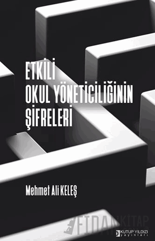 Etkili Okul Yöneticiliğinin Şifreleri