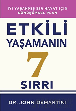 Etkili Yaşamanın 7 Sırrı John Demartini