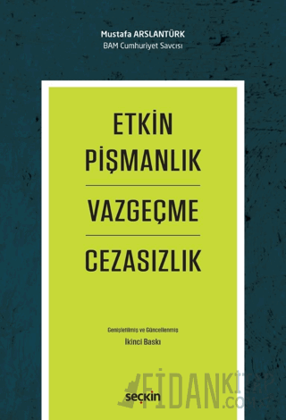 Etkin Pişmanlık Vazgeçme ve Cezasızlık