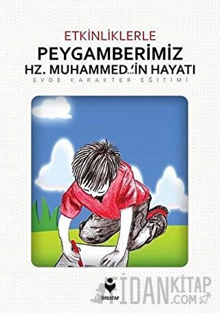 Etkinliklerle Peygamberimiz Hz. Muhammed (Sav)'in Hayatı