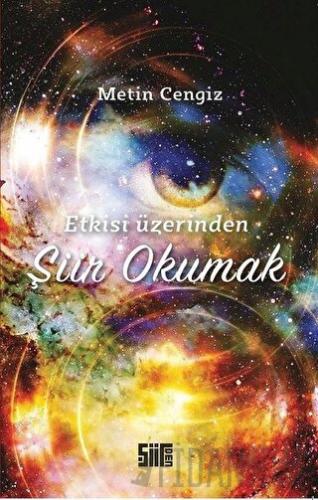 Etkisi Üzerinden Şiir Okumak