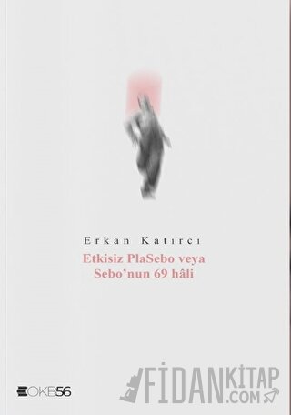 Etkisiz Plasebo veya Sebo'nun 69 hali