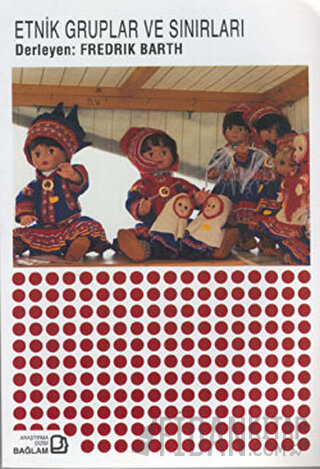 Etnik Gruplar ve Sınırları Fredrik Barth
