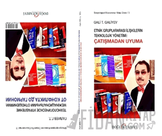 Etnik Gruplararası İlişkilerin Teknolojik Yönetimi: Çatışma'dan Uyuma