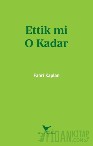 Ettik mi O Kadar