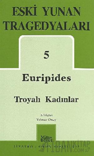 Euripides Troyalı Kadınlar Euripides