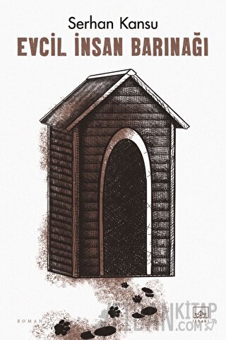Evcil İnsan Barınağı Serhan Kansu
