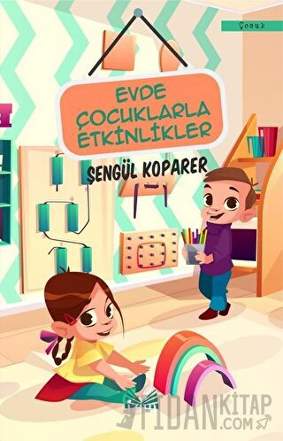Evde Çocuklarla Etkinlikler