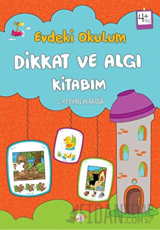 Evdeki Okulum / Dikkat ve Algı Kitabım 4+ Yaş