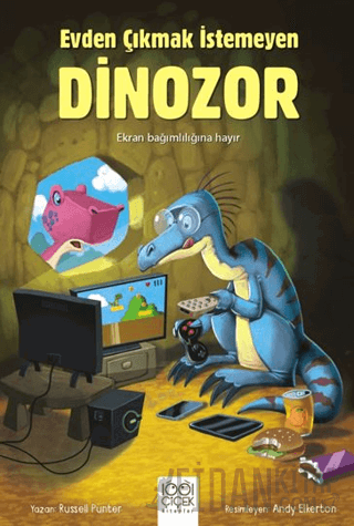 Evden Çıkmak İstemeyen Dinozor