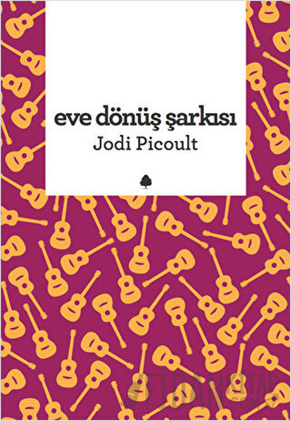 Eve Dönüş Şarkısı Jodi Picoult